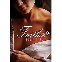 FARTHER: An Erotic Romance (How Do You Want It Book 2) FARTHER: An Erotic Romance (How Do You Want It Book 2) Kindle