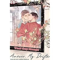 Answer My Drifter : Yaoi Gay Manga 18+ (Complete) Answer My Drifter : Yaoi Gay Manga 18+ (Complete) Kindle