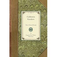 California Gardens: How to Plan and Beautify the City Lot, Suburban Ground and Country Estate (Applewood Books) California Gardens: How to Plan and Beautify the City Lot, Suburban Ground and Country Estate (Applewood Books) Paperback Kindle Hardcover