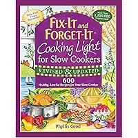 Fix-It and Forget-It Cooking Light for Slow Cookers: 600 Healthy, Low-Fat Recipes for Your Slow Cooker Fix-It and Forget-It Cooking Light for Slow Cookers: 600 Healthy, Low-Fat Recipes for Your Slow Cooker Paperback Kindle Spiral-bound