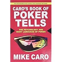 Caro's Book of Poker Tells: The Psychology and Body Language of Poker Caro's Book of Poker Tells: The Psychology and Body Language of Poker Paperback Kindle