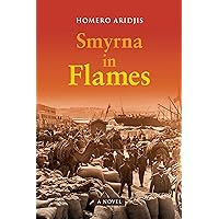 Smyrna in Flames, A Novel Smyrna in Flames, A Novel Kindle Paperback