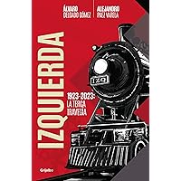 Izquierda: La terca travesía / The Left. The Stubborn Voyage (Spanish Edition) Izquierda: La terca travesía / The Left. The Stubborn Voyage (Spanish Edition) Paperback Kindle