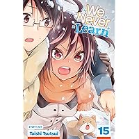 We Never Learn, Vol. 15 (15) We Never Learn, Vol. 15 (15) Paperback Kindle
