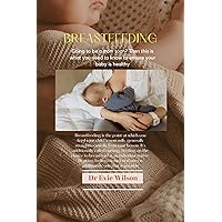 Breastfeeding: From solving everyday breastfeeding problems to clearing a clogged milk duct, this guide will help you create the ultimate biological synchronization between you and your child. Breastfeeding: From solving everyday breastfeeding problems to clearing a clogged milk duct, this guide will help you create the ultimate biological synchronization between you and your child. Kindle Paperback