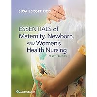 Essentials of Maternity, Newborn, and Women's Health Nursing Essentials of Maternity, Newborn, and Women's Health Nursing Hardcover Kindle Paperback