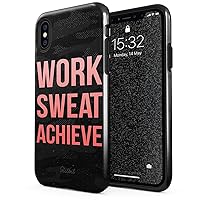 Compatible with iPhone X iPhone Xs Case Work Sweat Achieve Hustle Grind Motivational Inspirational Quote Workout Fitness Lifting Shockproof Dual Layer Hard Shell + Silicone Protective Cover