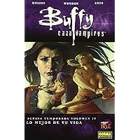 BUFFY CAZAVAMPIROS 8ª TEMPORADA. VOL. 4. LO MEJOR DE TU VIDA (Buffy Caza vampiros / Buffy the Vampire Slayer) (Spanish Edition) BUFFY CAZAVAMPIROS 8ª TEMPORADA. VOL. 4. LO MEJOR DE TU VIDA (Buffy Caza vampiros / Buffy the Vampire Slayer) (Spanish Edition) Paperback