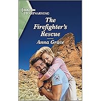 The Firefighter's Rescue: A Clean and Uplifting Romance (Love, Oregon Book 2) The Firefighter's Rescue: A Clean and Uplifting Romance (Love, Oregon Book 2) Kindle Mass Market Paperback