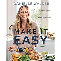 Make It Easy: A Healthy Meal Prep and Menu Planning Guide [A Cookbook] Make It Easy: A Healthy Meal Prep and Menu Planning Guide [A Cookbook] Hardcover Kindle