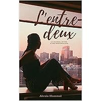 L'entre-deux: Le journal intime d'une Montréalaise (French Edition) L'entre-deux: Le journal intime d'une Montréalaise (French Edition) Kindle Paperback