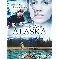 To Brave Alaska