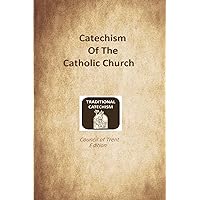 Catechism of the Catholic Church: Trent Edition Catechism of the Catholic Church: Trent Edition Mass Market Paperback Kindle Paperback Hardcover