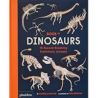 Book of Dinosaurs: 10 Record-Breaking Prehistoric Animals Book of Dinosaurs: 10 Record-Breaking Prehistoric Animals Hardcover