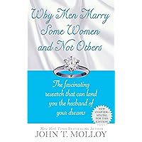 Why Men Marry Some Women and Not Others: The Fascinating Research That Can Land You the Husband of Your Dreams Why Men Marry Some Women and Not Others: The Fascinating Research That Can Land You the Husband of Your Dreams Kindle Paperback Hardcover Mass Market Paperback