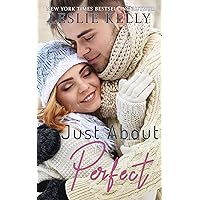 Just About Perfect: A Funny Secret Identity Small Town Contemporary Romance (Welcome to Derryville Book 2) Just About Perfect: A Funny Secret Identity Small Town Contemporary Romance (Welcome to Derryville Book 2) Kindle Paperback