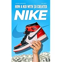 How A Kid With $0 Created Nike