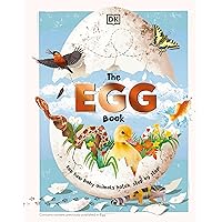 The Egg Book: See How Baby Animals Hatch, Step By Step! The Egg Book: See How Baby Animals Hatch, Step By Step! Hardcover Kindle