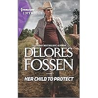 Her Child to Protect (Mercy Ridge Lawmen Book 1) Her Child to Protect (Mercy Ridge Lawmen Book 1) Kindle Mass Market Paperback Hardcover
