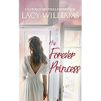 His Forever Princess (Cowboy Fairytales Book 14) His Forever Princess (Cowboy Fairytales Book 14) Kindle Audible Audiobook Paperback