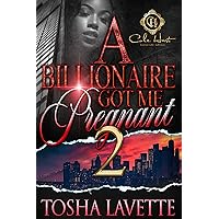 A Billionaire Got Me Pregnant 2 A Billionaire Got Me Pregnant 2 Kindle Hardcover Paperback