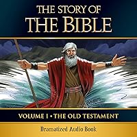 The Story of the Bible Audio Drama: Volume I - The Old Testament The Story of the Bible Audio Drama: Volume I - The Old Testament Audible Audiobook Paperback Kindle Audio CD