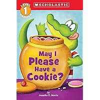 May I Please Have a Cookie? (Scholastic Readers, Level 1) May I Please Have a Cookie? (Scholastic Readers, Level 1) Paperback Kindle Board book School & Library Binding