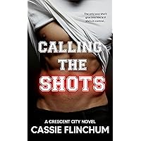 Calling the Shots: A Friends With Benefits Sports Romance (Crescent City Series Book 1)