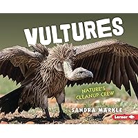 Vultures: Nature's Cleanup Crew (Animal Scavengers in Action) Vultures: Nature's Cleanup Crew (Animal Scavengers in Action) Kindle Audible Audiobook Library Binding Paperback