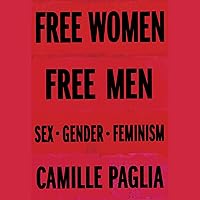 Free Women, Free Men: Sex, Gender, Feminism Free Women, Free Men: Sex, Gender, Feminism Audible Audiobook Paperback eTextbook Hardcover