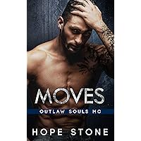 Moves: An MC Romance (Outlaw Souls Book 7) Moves: An MC Romance (Outlaw Souls Book 7) Kindle Paperback