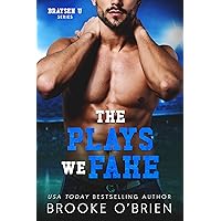 The Plays We Fake (Braysen U Book 2) The Plays We Fake (Braysen U Book 2) Kindle Paperback