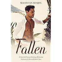Fallen: A second chances fantasy romance (The Valians of Alvavale Book 2) Fallen: A second chances fantasy romance (The Valians of Alvavale Book 2) Kindle Paperback