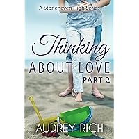 Thinking About Love, Part 2 (A Stonehaven High Series Book 4)