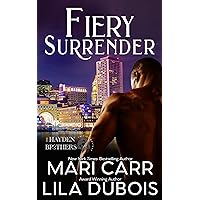 Fiery Surrender: Trinity Masters: The Hayden Brothers, Book 1 Fiery Surrender: Trinity Masters: The Hayden Brothers, Book 1 Kindle Paperback