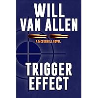 Trigger Effect (The McConnell Legacy Book 2) Trigger Effect (The McConnell Legacy Book 2) Kindle Paperback