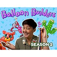 Balloon Builders Season 2