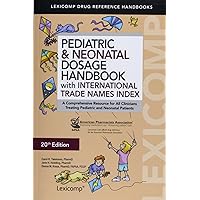 Pediatric & Neonatal Dosage Handbook With International Trade Names Index Pediatric & Neonatal Dosage Handbook With International Trade Names Index Paperback