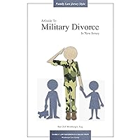 A Guide To Military Divorce In New Jersey (Weinberger Law Group Library)