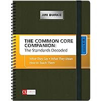 The Common Core Companion: The Standards Decoded, Grades 6-8: What They Say, What They Mean, How to Teach Them (Corwin Literacy) The Common Core Companion: The Standards Decoded, Grades 6-8: What They Say, What They Mean, How to Teach Them (Corwin Literacy) Spiral-bound Kindle
