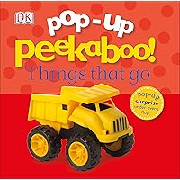 Pop-Up Peekaboo! Things That Go: Pop-Up Surprise Under Every Flap! Pop-Up Peekaboo! Things That Go: Pop-Up Surprise Under Every Flap! Board book Hardcover
