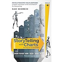 Storytelling with Charts Using AI and Chatbots: Revolutionize Visualization: Unleash the Power of AI and ChatGPT for Storytelling Storytelling with Charts Using AI and Chatbots: Revolutionize Visualization: Unleash the Power of AI and ChatGPT for Storytelling Kindle Paperback Audible Audiobook Hardcover