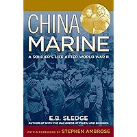 China Marine: An Infantryman's Life after World War II China Marine: An Infantryman's Life after World War II Paperback Kindle Audible Audiobook Hardcover Audio CD