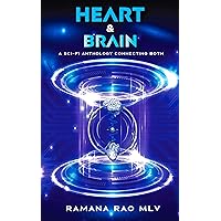 Heart & Brain: A Sci-fi anthology connecting both! Heart & Brain: A Sci-fi anthology connecting both! Kindle Paperback