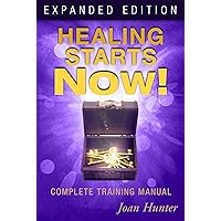 Healing Starts Now! Expanded Edition: Complete Training Manual Healing Starts Now! Expanded Edition: Complete Training Manual Paperback Audible Audiobook Kindle
