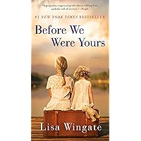 Before We Were Yours: A Novel Before We Were Yours: A Novel Kindle Audible Audiobook Paperback Hardcover Audio CD