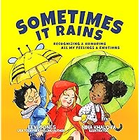 Sometimes It Rains: Recognizing and Honoring All My Feelings and Emotions (Stoicism For Kids)