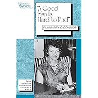 A Good Man is Hard to Find: Flannery O'Connor (Women Writers: Texts and Contexts) A Good Man is Hard to Find: Flannery O'Connor (Women Writers: Texts and Contexts) Paperback Kindle Hardcover