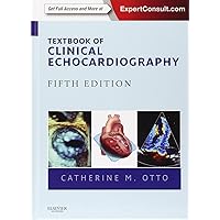 Textbook of Clinical Echocardiography (Textbook of Clinical Echocardiography (Otto)) Textbook of Clinical Echocardiography (Textbook of Clinical Echocardiography (Otto)) Hardcover Kindle