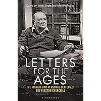 Letters for the Ages Winston Churchill: The Private and Personal Letters Letters for the Ages Winston Churchill: The Private and Personal Letters Hardcover Kindle Audible Audiobook Paperback